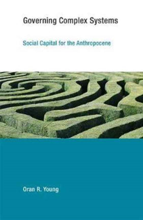 Governing Complex Systems: Social Capital for the Anthropocene