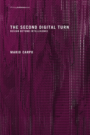 The Second Digital Turn: Design Beyond Intelligence