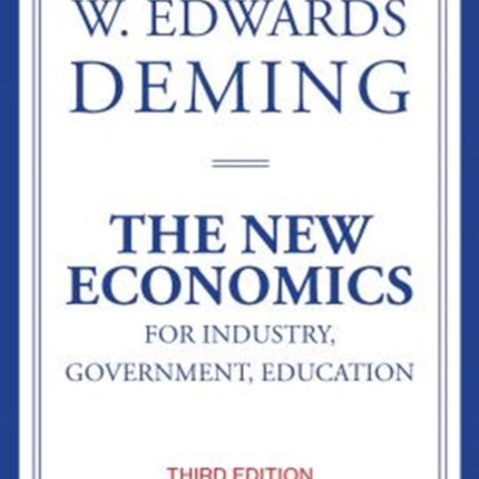 The New Economics for Industry, Government, Education