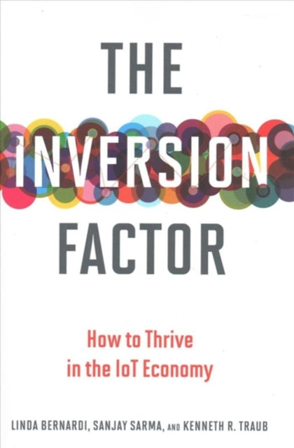 The Inversion Factor: How to Thrive in the IoT Economy