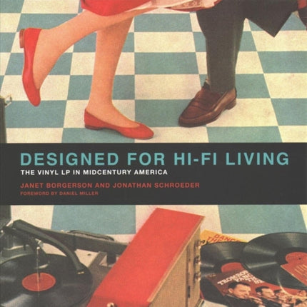 Designed for Hi-Fi Living: The Vinyl LP in Midcentury America