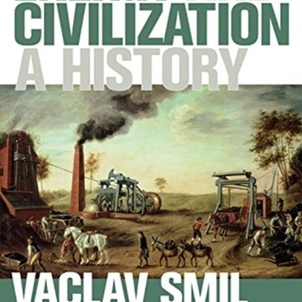 Energy and Civilization: A History