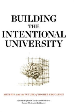 Building the Intentional University: Minerva and the Future of Higher Education