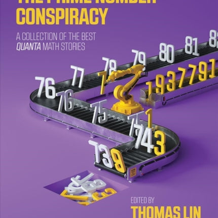 The Prime Number Conspiracy: A Collection of the Best Quanta Math Stories