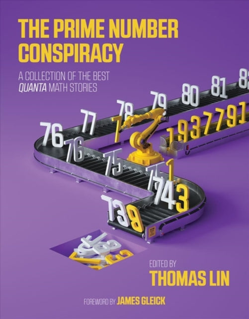 The Prime Number Conspiracy: A Collection of the Best Quanta Math Stories