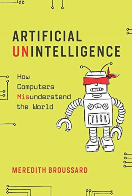 Artificial Unintelligence: How Computers Misunderstand the World