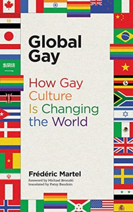 Global Gay: How Gay Culture Is Changing the World