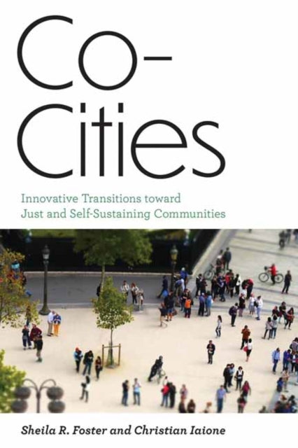 Co-Cities: Innovative Transitions Toward Just and Self-Sustaining Communities