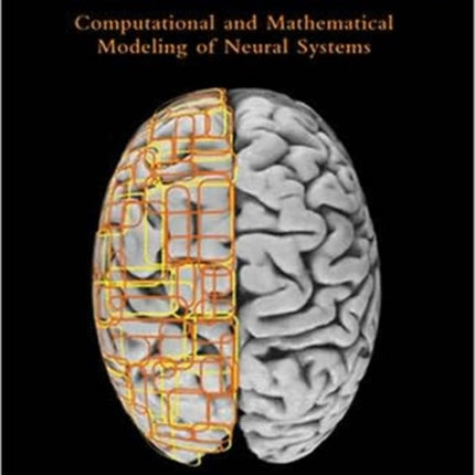 Theoretical Neuroscience: Computational and Mathematical Modeling of Neural Systems