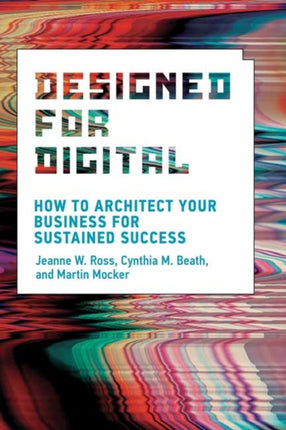 Designed for Digital How to Architect Your