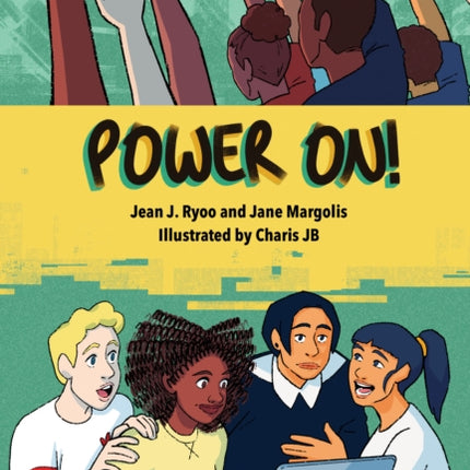 Power Up!: A Graphic Novel of Digital Empowerment