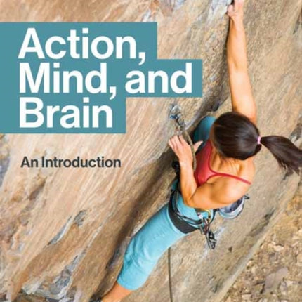 Action, Mind, and Brain