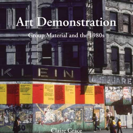 Art Demonstration: Group Material and the 1980s