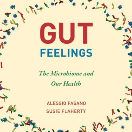 Gut Feelings: The Microbiome and Our Health