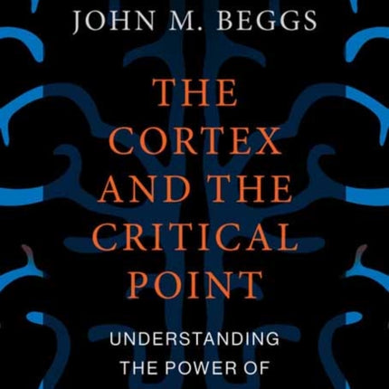 The Cortex and the Critical Point: Understanding the Power of Emergence