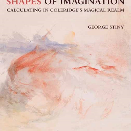 Shapes of Imagination: Calculating in Coleridge's Magical Realm