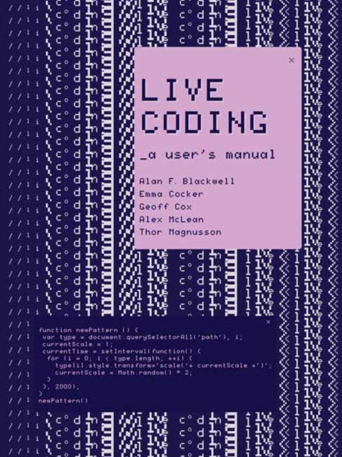 Live Coding: A User's Manual 