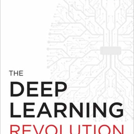 The Deep Learning Revolution