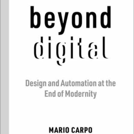 Beyond Digital Design and Automation at the End