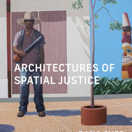 Architectures of Spatial Justice