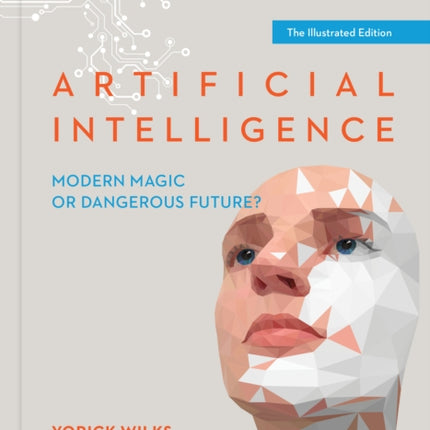 Artificial Intelligence: Modern Magic or Dangerous Future?, The Illustrated Edition