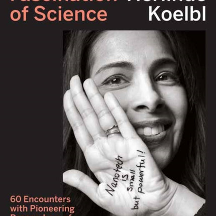 Fascination of Science: 60 Encounters with Pioneering Researchers of Our Time