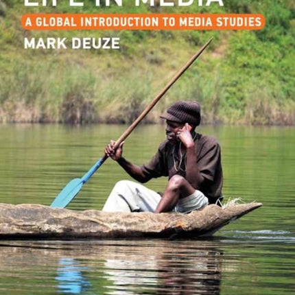 Life in Media A Global Introduction to Media