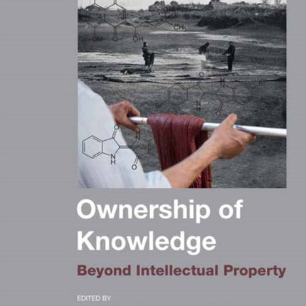 Ownership of Knowledge: Beyond Intellectual Property