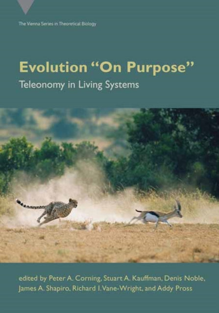 Evolution On Purpose: Teleonomy in Living Systems