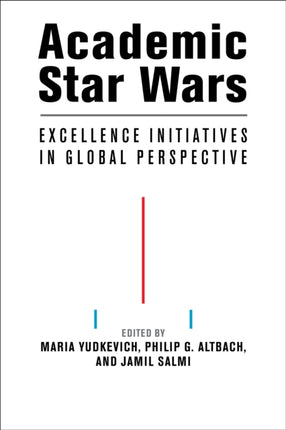 Academic Star Wars: Excellence Initiatives in Global Perspective