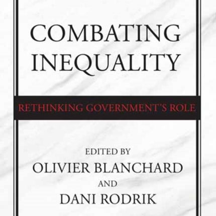 Combating Inequality: Rethinking Government's Role