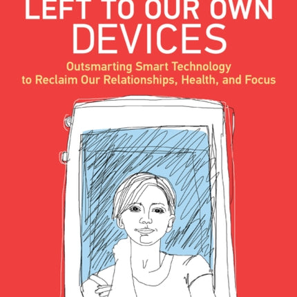 Left to Our Own Devices