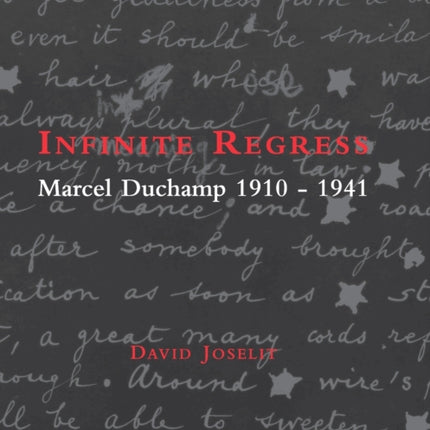 Infinite Regress Marcel Duchamp 19101941 October Books