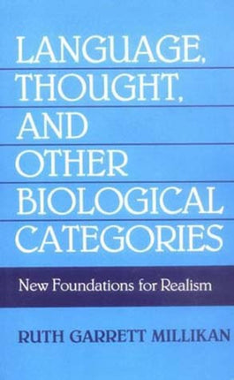 Language Thought and Other Biological Categories New Foundations for Realism The MIT Press