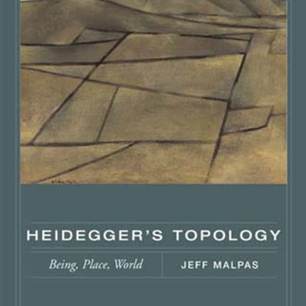 Heidegger's Topology: Being, Place, World