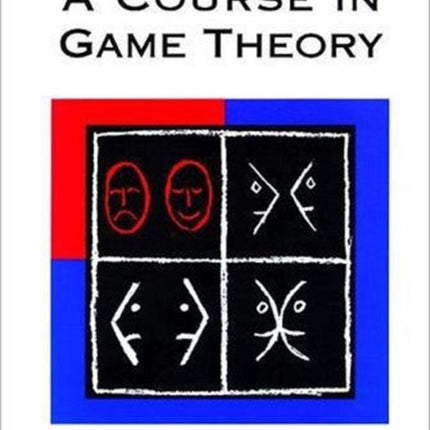 A Course in Game Theory