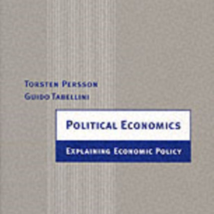 Political Economics: Explaining Economic Policy