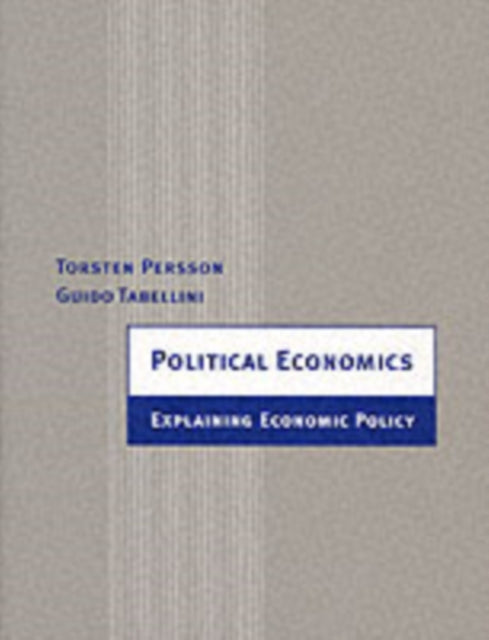 Political Economics: Explaining Economic Policy