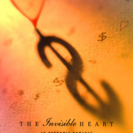 The Invisible Heart: An Economic Romance