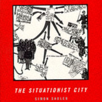 The Situationist City The MIT Press