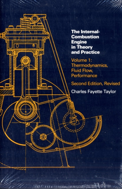 Internal Combustion Engine in Theory and Practice: Thermodynamics, Fluid Flow, Performance