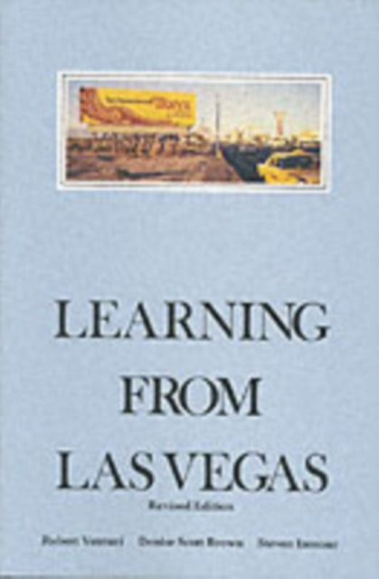 Learning From Las Vegas: The Forgotten Symbolism of Architectural Form