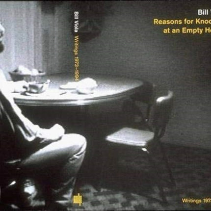 Reasons for Knocking at an Empty House: Writings 1973-1994