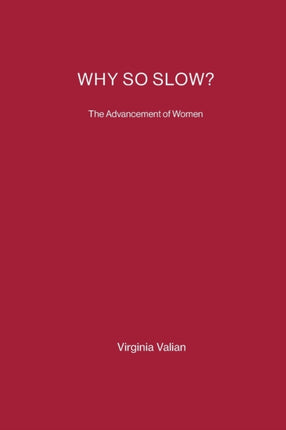 Why So Slow?: The Advancement of Women