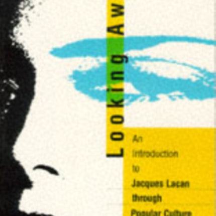 Looking Awry: An Introduction to Jacques Lacan through Popular Culture