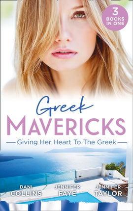 Greek Mavericks Giving Her Heart To The Greek The