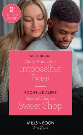 Crazy About Her Impossible Boss  SecondChance