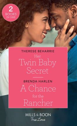 Her Twin Baby Secret  A Chance For The Rancher