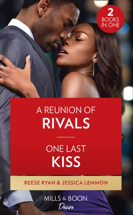 A Reunion Of Rivals  One Last Kiss A Reunion of