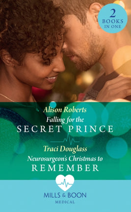 Falling For The Secret Prince  Neurosurgeons